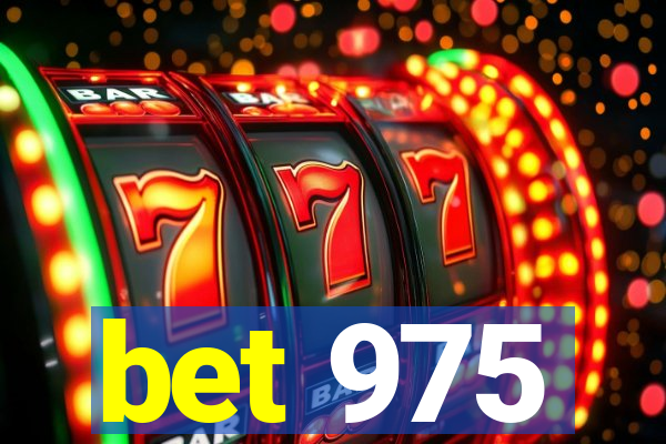 bet 975